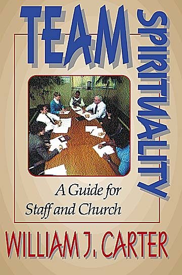 Team Spirituality: A Guide for Staff and Church cover