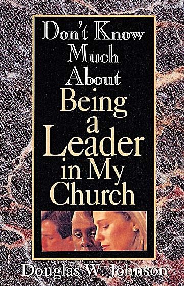 Don't Know Much about Being a Leader in My Church cover