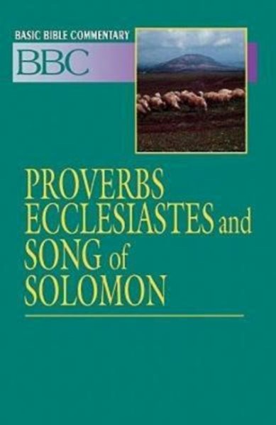 Basic Bible Commentary Proverbs, Ecclesiastes and Song of Solomon (Abingdon Basic Bible Commentary) cover