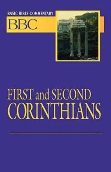 Basic Bible Commentary First and Second Corinthians (Abingdon Basic Bible Commentary)