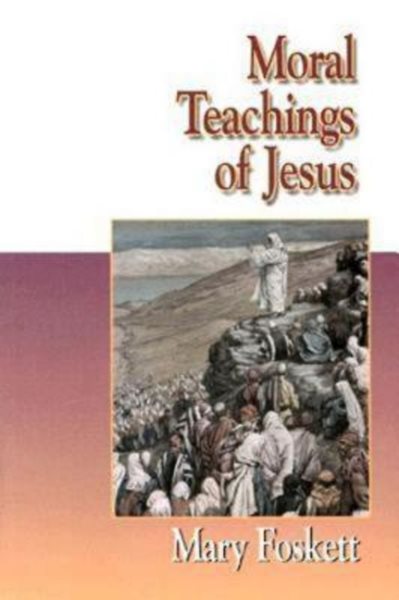 Jesus Collection - Moral Teachings of Jesus cover