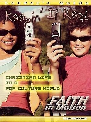 Keepin' It Real Leader's Guide: Christian Life in a Pop Culture World (Faith in Motion) cover
