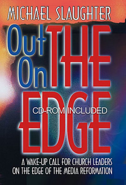 Out on the Edge: A Wake-Up Call for Church Leaders on the Edge of the Media Reformation Book with CDROM