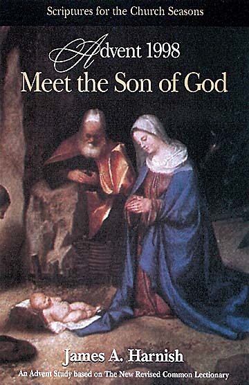 Meet the Son of God: Scriptures for the Church Seasons