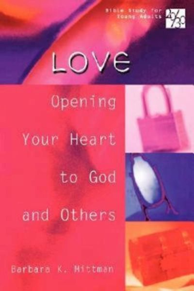 20/30 Bible Study for Young Adults Love: Opening Your Heart to God and Others (Bible Study for Young Adults 20/30) cover