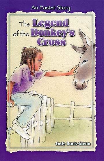 The Legend of the Donkey's Cross: An Easter Story