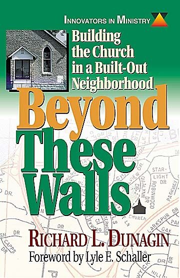 Beyond These Walls: Building the Church in a Built-Out Neighborhood (Innovators in Ministry Series) cover