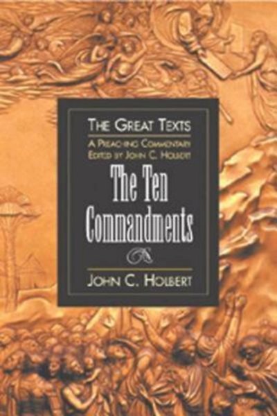 The Ten Commandments: A Preaching Commentary (Great Texts) cover