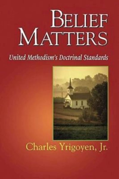 Belief Matters: United Methodisms Doctrinal Standards cover
