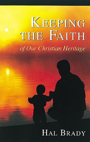 Keeping the Faith of Our Christian Heritage