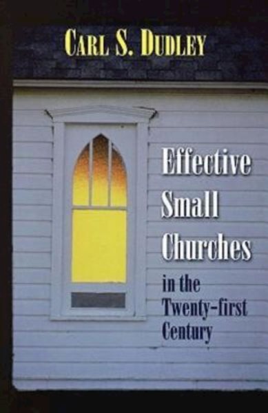 Effective Small Churches in the Twenty-First Century cover