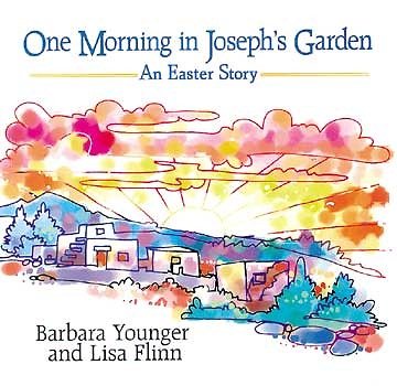 One Morning in Joseph's Garden: An Easter Story cover
