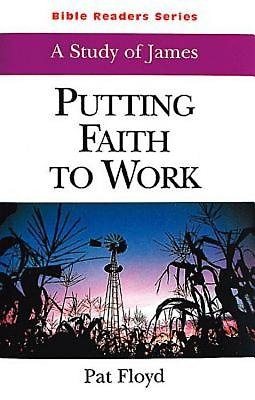 Bible Readers Series | A Study of James: Putting Faith to Work
