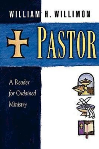 Pastor: A Reader for Ordained Ministry cover