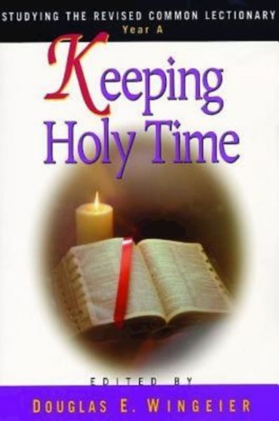 Keeping Holy Time Year A: Studying the Revised Common Lectionary cover