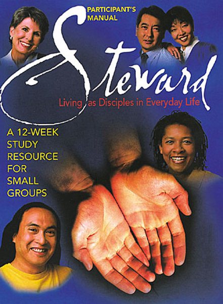 Steward: Living As Disciples in Everyday Life (Participant's Manual) cover