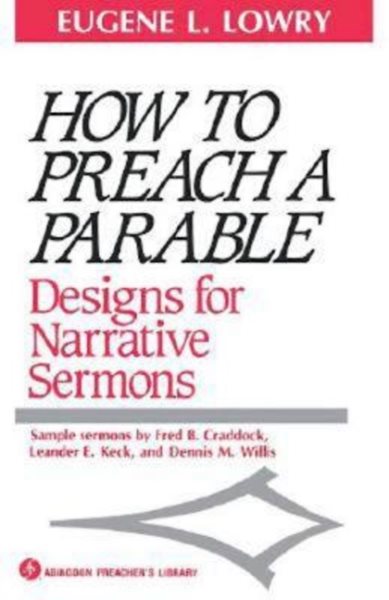 How to Preach a Parable: Designs for Narrative Sermons (Abingdon Preacher's Library Series) cover