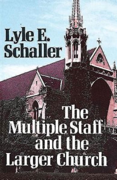 The Multiple Staff and the Larger Church cover
