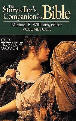 The Storyteller's Companion to the Bible Volume 4 Old Testament Women cover