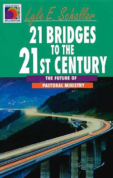 21 Bridges to the 21st Century: The Future of Pastoral Ministry (Ministry for the Third Millennium) cover