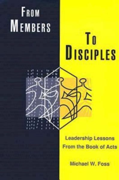 From Members to Disciples: Leadership Lessons from the Book of Acts cover