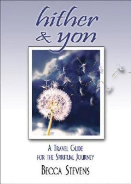 Hither & Yon: A Travel Guide for the Spiritual Journey cover