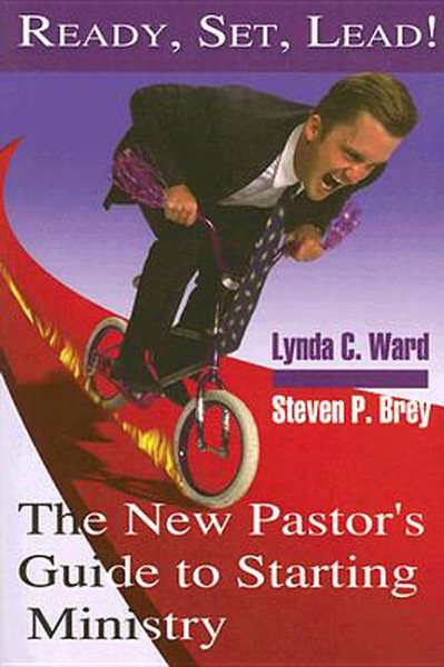 Ready, Set, Lead!: The New Pastor's Guide to Starting Ministry cover