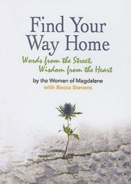 Find Your Way Home: Words from the Street, Wisdom from the Heart cover