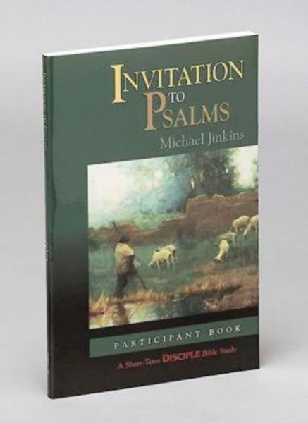 Invitation to Psalms: Participant Book: A Short-Term DISCIPLE Bible Study cover