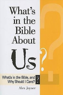 What's in the Bible About Us?: What's in the Bible and Why Should I Care? (Why Is That in the Bible and Why Should I Care?) cover