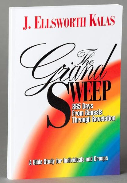 The Grand Sweep (365 Days from Genesis Through Revelation): A Bible Study for Individuals and Groups cover