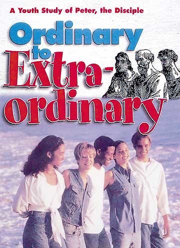 Ordinary To Extraordinary: A Youth Study of Peter the Disciple cover