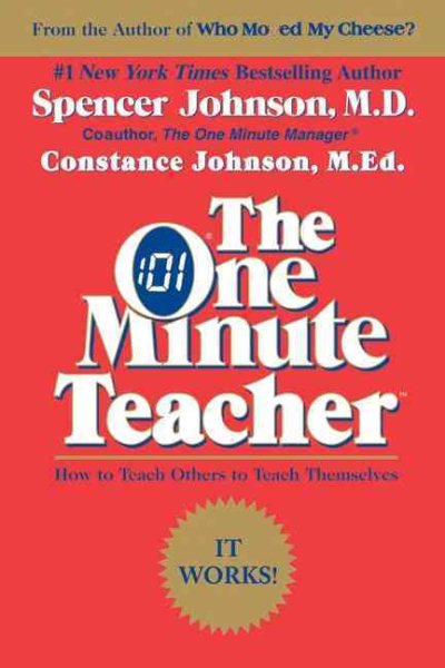 The One Minute Teacher: How to Teach Others to Teach Themselves cover