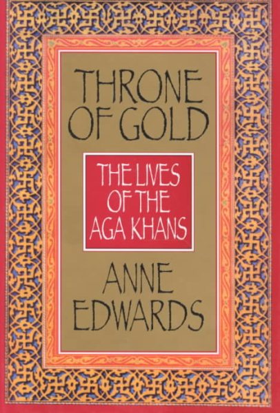 Throne of Gold: The Lives of the Aga Khans cover