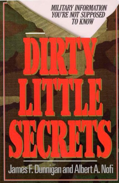 Dirty Little Secrets: Military Information You're Not Supposed To Know cover