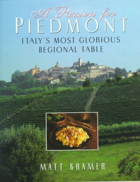 A Passion for Piedmont: Italy's Most Glorious Regional Table cover