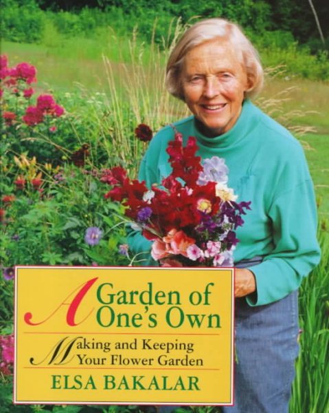 A Garden of One's Own: Making and Keeping Your Flower Garden