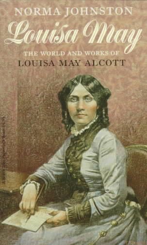 Louisa May: The World and Works of Louisa May Alcott cover