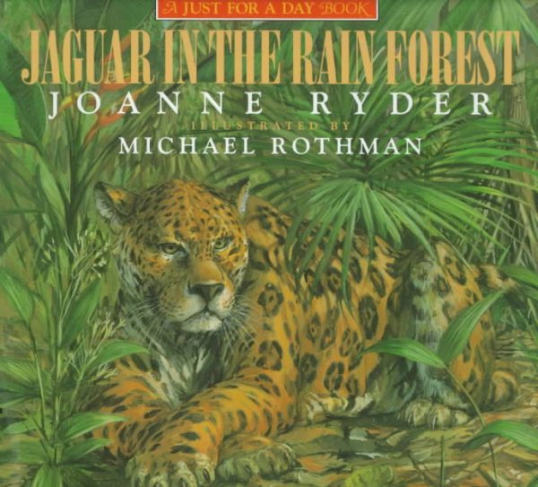Jaguar in the Rain Forest (JUST FOR A DAY BOOK) cover