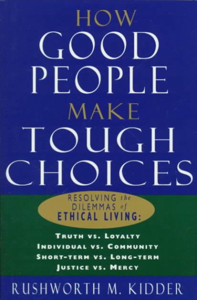 How Good People Make Tough Choices cover