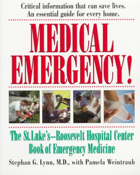 Medical Emergency!: The St. Luke'S-Roosevelt Hospital Center Book of Emergency Medicine