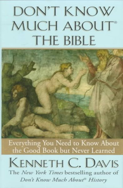 Don't Know Much About the Bible: Everything You Need to Know About the Good Book but Never Learned cover