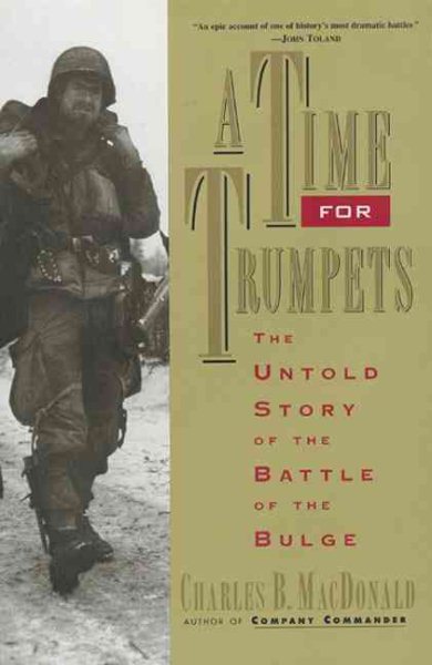 A Time for Trumpets: The Untold Story of the Battle of the Bulge cover