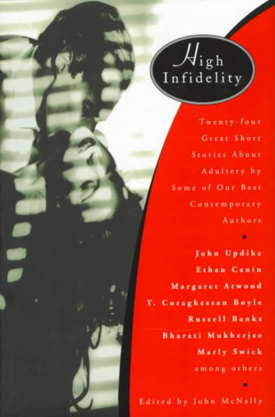 High Infidelity: 24 Great Short Stories About Adultery By Some Of Our Best Contemporary Authors cover