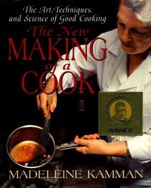 The New Making of a Cook: The Art, Techniques, And Science Of Good Cooking cover