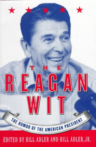 The Reagan Wit: The Humor of the American President cover
