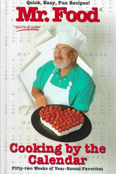 Mr. Food Cooking By the Calendar: Fifty-Two Weeks of Year-round Favorites cover
