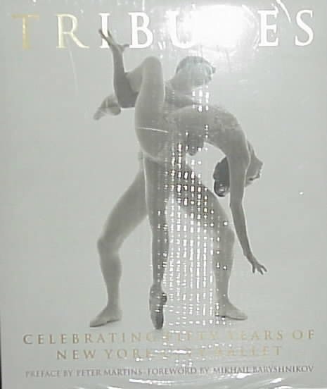 Tributes: Celebrating Fifty Years Of New York City Ballet cover