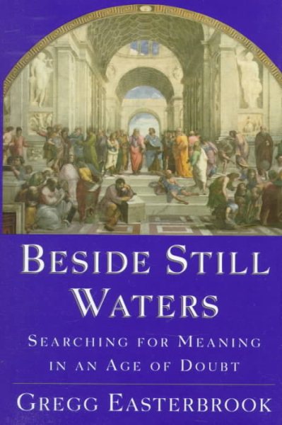 Beside Still Waters: Searching for Meaning in an Age of Doubt cover