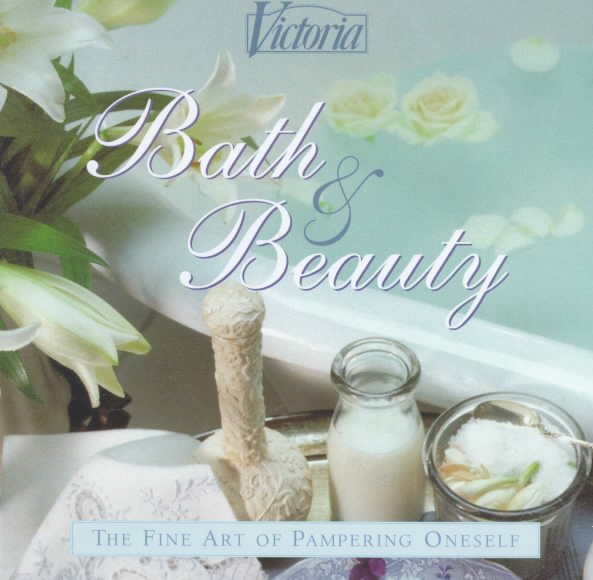 Victoria Bath & Beauty: The Fine Art of Pampering Oneself cover